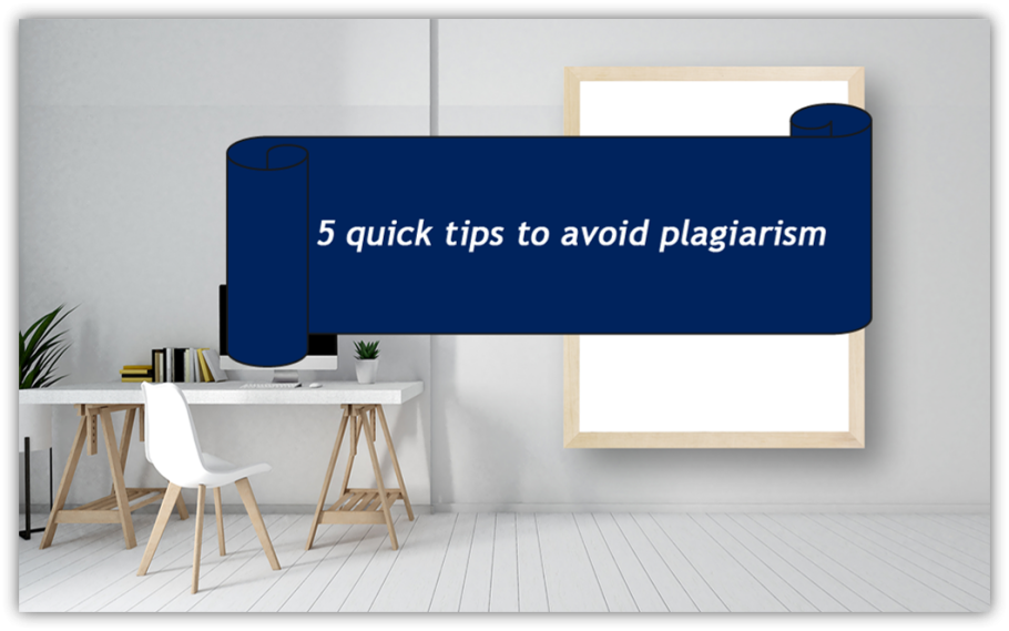 5 quick tips to avoid plagiarism