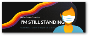 Human Subject Protection Conference: I'm Still Standing