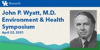 John P. Wyatt, M.D. Symposium
