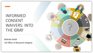 Informed Consent Waivers: Into the Gray (Links to Video)